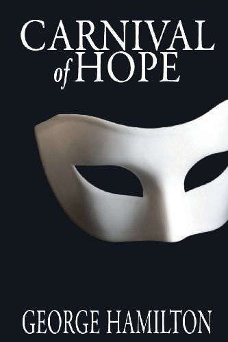 Cover for George Hamilton · Carnival of Hope (Pocketbok) (2013)