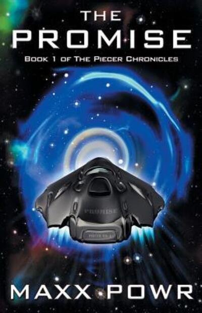 Cover for Maxx Powr · The Promise - The Piecer Chronicles (Pocketbok) [Softcover edition] (2019)