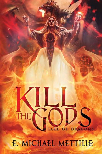 Cover for E Michael Mettille · Kill the Gods (Paperback Book) (2021)
