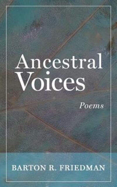 Cover for Barton R Friedman · Ancestral Voices: Poems (Paperback Book) (2019)