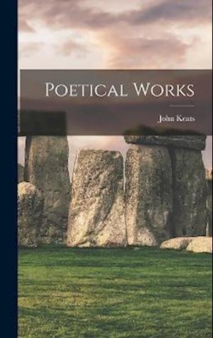 Poetical Works - John Keats - Livros - Creative Media Partners, LLC - 9781016781152 - 27 de outubro de 2022