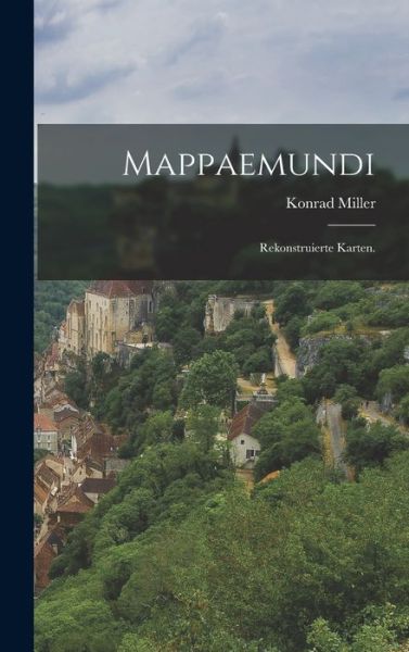 Cover for Konrad Miller · Mappaemundi (Hardcover Book) (2022)