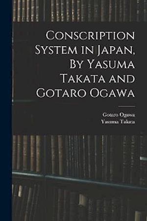 Cover for Yasuma Takata · Conscription System in Japan, by Yasuma Takata and Gotaro Ogawa (Book) (2022)