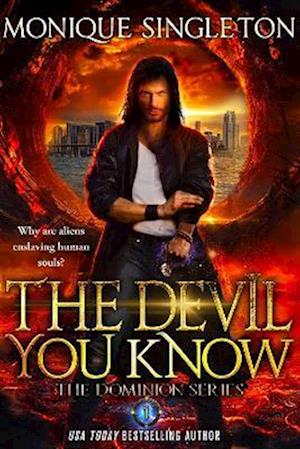 Cover for Monique Singleton · The Devil You Know: Until You Don't - The Dominion Series (Paperback Book) (2025)