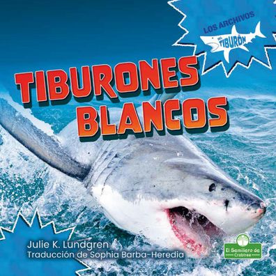 Cover for Julie K Lundgren · Tiburones Blancos (Hardcover Book) (2021)