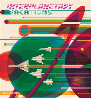 Cover for Pomegranate · Interplanetary Vacations 2023 Wall Calen - Standard Wall (N/A) (2022)