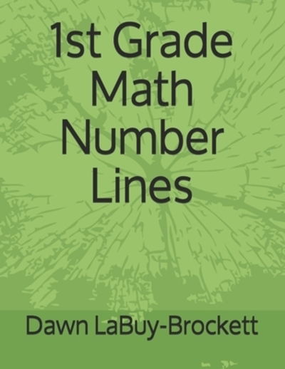 Cover for Dawn Labuy-brockett · 1st Grade Math Number Lines (Paperback Bog) (2019)