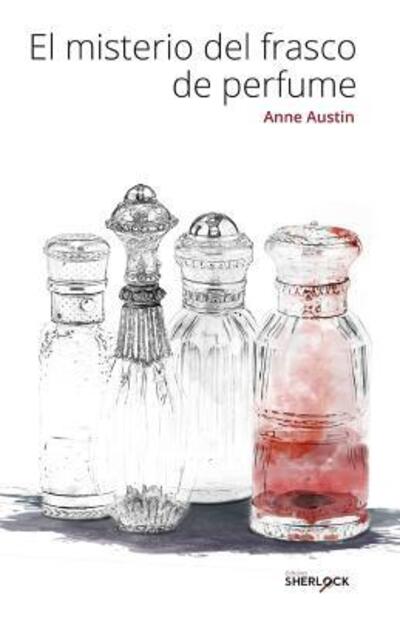 Cover for Anne Austin · El misterio del frasco de perfume (Pocketbok) (2019)