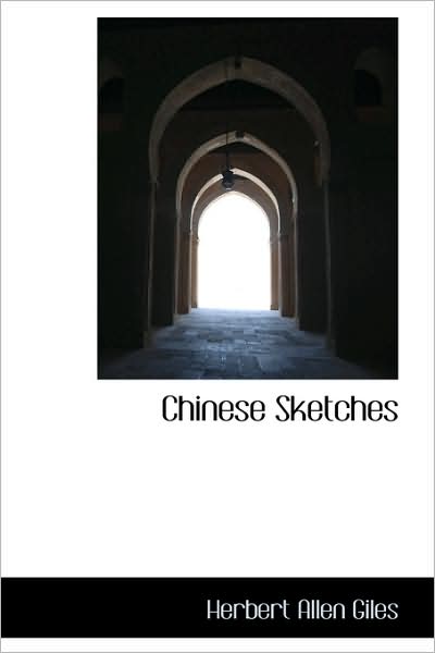 Cover for Herbert Allen Giles · Chinese Sketches (Paperback Book) (2009)