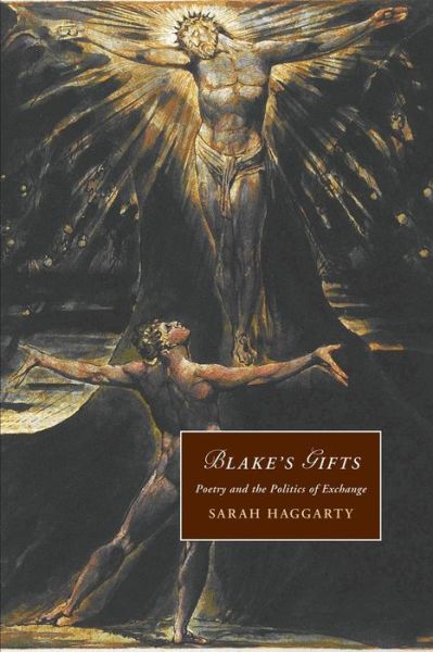 Cover for Haggarty, Sarah (University of Newcastle upon Tyne) · Blake's Gifts: Poetry and the Politics of Exchange - Cambridge Studies in Romanticism (Paperback Book) (2014)