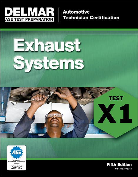 Cover for Delmar Cengage Learning · ASE Test Preparation - X1 Exhaust Systems (Paperback Book) [International edition] (2011)