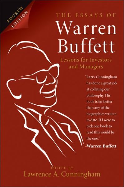 Cover for Lawrence A. Cunningham · The Essays of Warren Buffett: Lessons for Investors and Managers (Paperback Book) [4th edition] (2013)