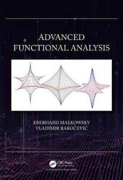 Cover for Malkowsky, Eberhard (University of Nis, Serbia) · Advanced Functional Analysis (Hardcover Book) (2019)