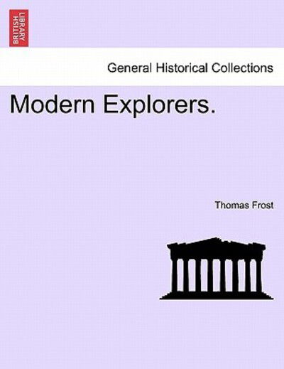 Cover for Thomas Frost · Modern Explorers. (Paperback Book) (2011)