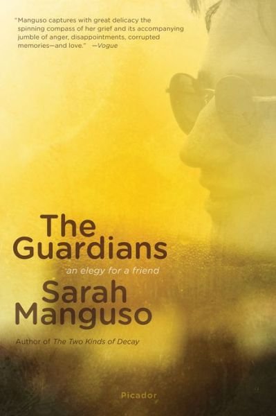 Cover for Sarah Manguso · The Guardians: an Elegy (Pocketbok) (2013)