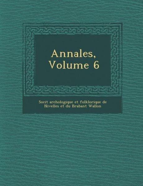 Cover for Soci T · Annales, Volume 6 (Paperback Book) (2012)