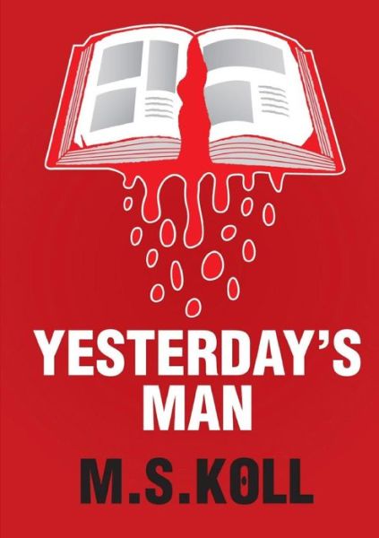 Cover for M S Koll · Yesterday's Man (Paperback Book) (2014)