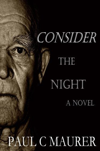 Paul Maurer · Consider the Night (Paperback Book) (2014)