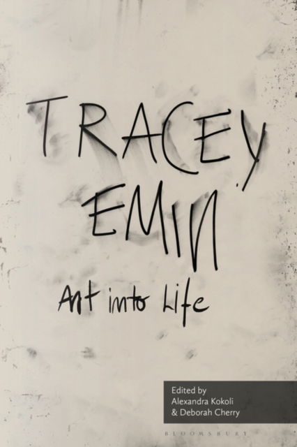 Cover for Kokoli Alexandra · Art into Life: Essays on Tracey Emin (Paperback Book) (2022)