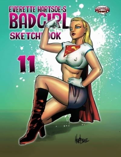 Cover for Everette Hartsoe · BADGIRL SKETCHBOOK VOL. 11-KICKSTARTER Edition (Book) (2018)