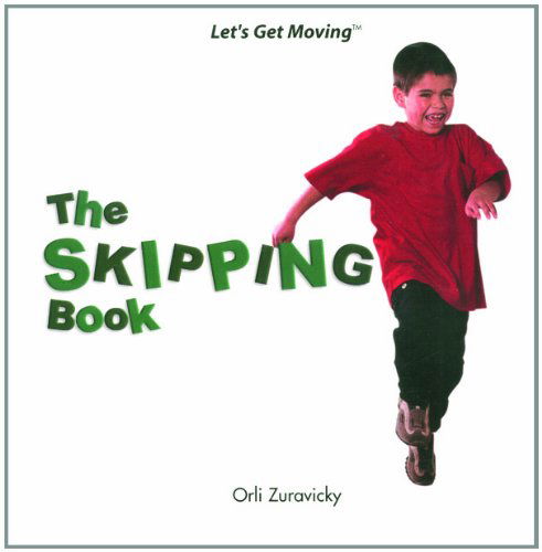 Cover for Orli Zuravicky · The Skipping Book (Let's Get Moving) (Hardcover Book) (2003)