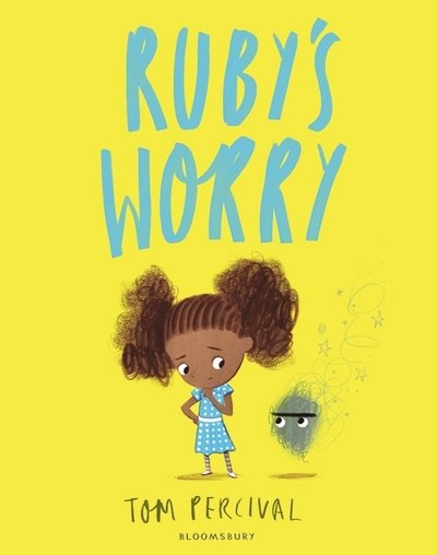 Cover for Tom Percival · Ruby’s Worry: A Big Bright Feelings Book - Big Bright Feelings (Taschenbuch) (2018)