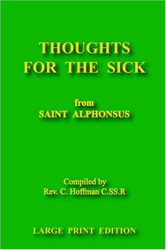 Cover for Rev C. Hoffman C. Ss R. · Thoughts for the Sick, Large Print Edition (Paperback Book) (2005)