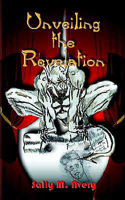 Cover for Sally Avery · Unveiling the Revelation (Pocketbok) (2003)