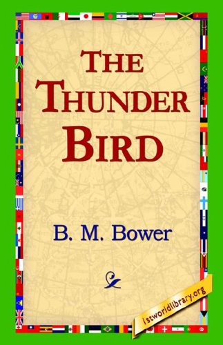 Cover for B. M. Bower · The Thunder Bird (Taschenbuch) (2005)