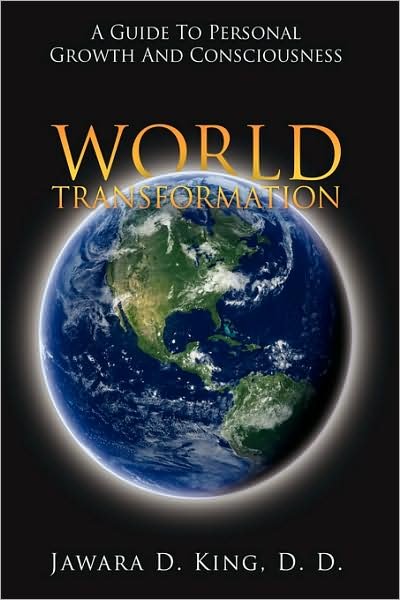 Cover for Jawara D. King D. D. · World Transformation: a Guide to Personal Growth and Consciousness (Hardcover Book) (2007)