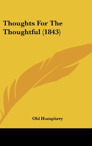 Cover for Old Humphrey · Thoughts for the Thoughtful (1843) (Hardcover Book) (2008)