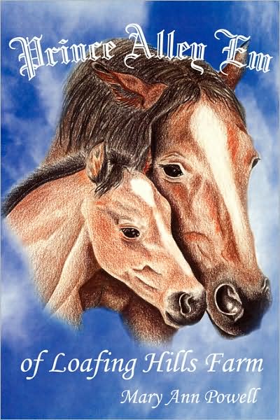 Cover for Mary Ann Powell · Prince Alley Em of Loafing Hills Farm (Paperback Book) (2008)