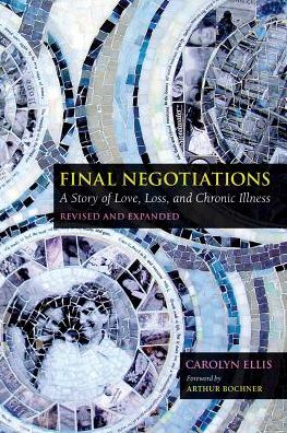 Cover for Carolyn Ellis · Final Negotiations: A Story of Love, Loss, and Chronic Illness (Hardcover Book) [Second Edition, Revised and Expanded Edi edition] (2018)