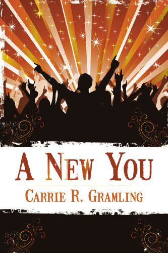 Cover for Carrie R. Gramling · A New You (Paperback Book) (2009)