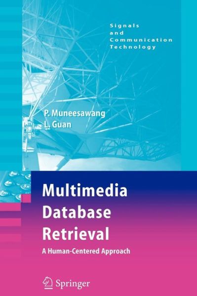 Cover for Paisarn Muneesawang · Multimedia Database Retrieval:: A Human-Centered Approach - Signals and Communication Technology (Paperback Book) [Softcover reprint of hardcover 1st ed. 2006 edition] (2010)