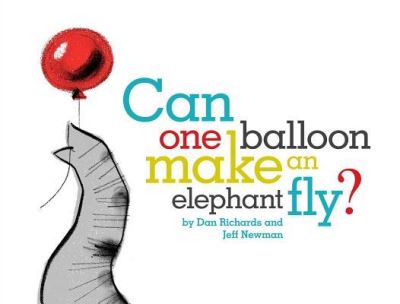 Cover for Dan Richards · Can one balloon make an elephant fly? (Hardcover Book) (2016)