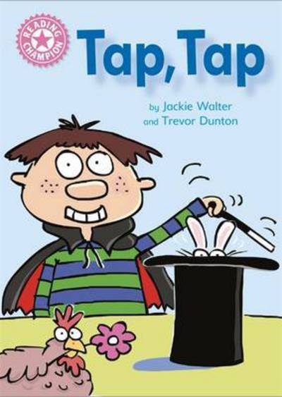 Reading Champion: Tap, Tap: Independent Reading Pink 1B - Reading Champion - Jackie Walter - Książki - Hachette Children's Group - 9781445154152 - 8 czerwca 2017