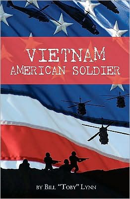 Cover for Bill &quot;Toby&quot; Lynn · Vietnam American Soldier (Paperback Book) (2010)