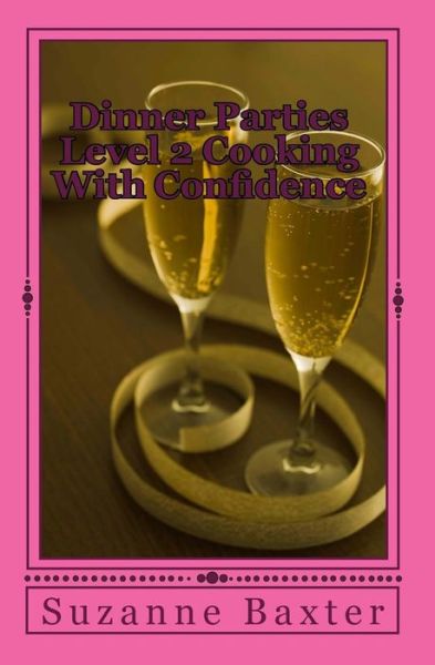 Cover for Suzanne Baxter · Dinner Parties Level 2 Cooking with Confidence (Paperback Book) (2011)