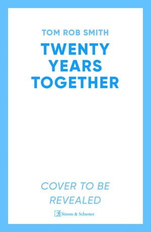 Cover for Tom Rob Smith · Twenty Years Together (Pocketbok) (2026)