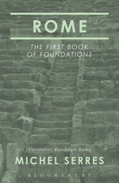 Cover for Serres, Professor Michel (Stanford University, USA) · Rome: The First Book of Foundations (Hardcover Book) (2015)