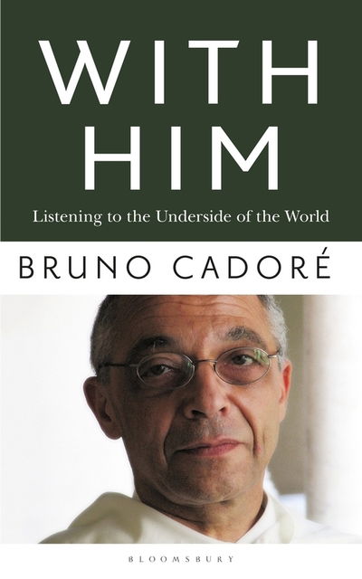 Cover for Bruno Cadore · With Him: Listening to the Underside of the World (Paperback Book) (2019)