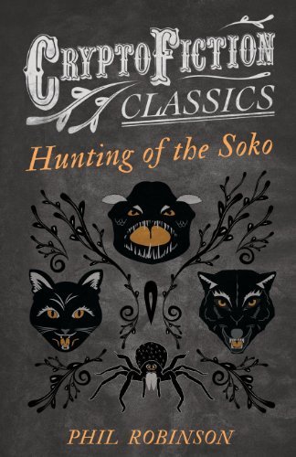 Cover for Phil Robinson · Hunting of the Soko (Cryptofiction Classics) (Paperback Book) (2013)