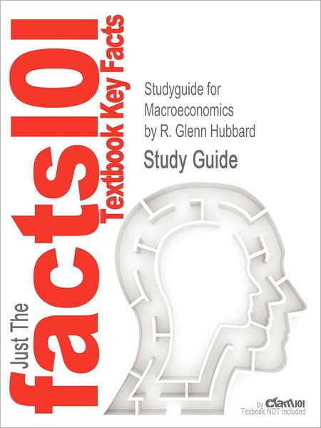 Cover for R Glenn Hubbard · Studyguide for Macroeconomics by Hubbard, R. Glenn, Isbn 9780132832205 (Paperback Book) (2012)