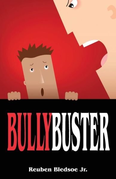 Cover for Reuben Booo Bledsoe Jr · Bullybuster (Taschenbuch) (2013)