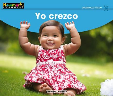 Cover for Newmark Learning · Yo Crezco Leveled Text (Paperback Book) (2019)