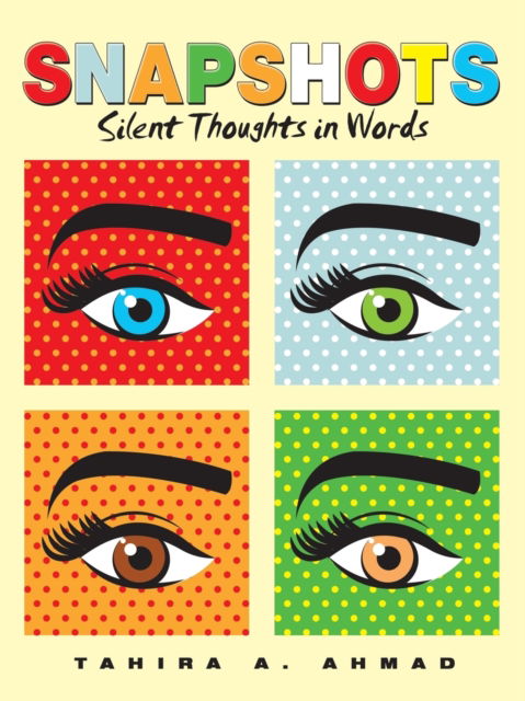 Cover for Tahira A. Ahmad · Snapshots Silent Thoughts in Words (Paperback Book) (2018)