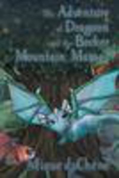 Cover for Mique Duchéne · The Adventure of Dragoon and the Becker Mountain Mamas (Paperback Bog) (2013)