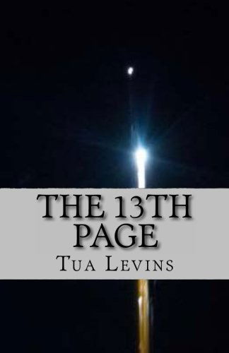 The 13th Page - Tua Levins - Książki - CreateSpace Independent Publishing Platf - 9781481835152 - 26 grudnia 2012