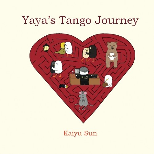 Cover for Kaiyu Sun · Yaya's Tango Journey (Paperback Book) (2013)